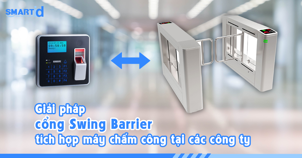 Giải pháp cổng Swing barrier tích hợp máy chấm công tại các công ty