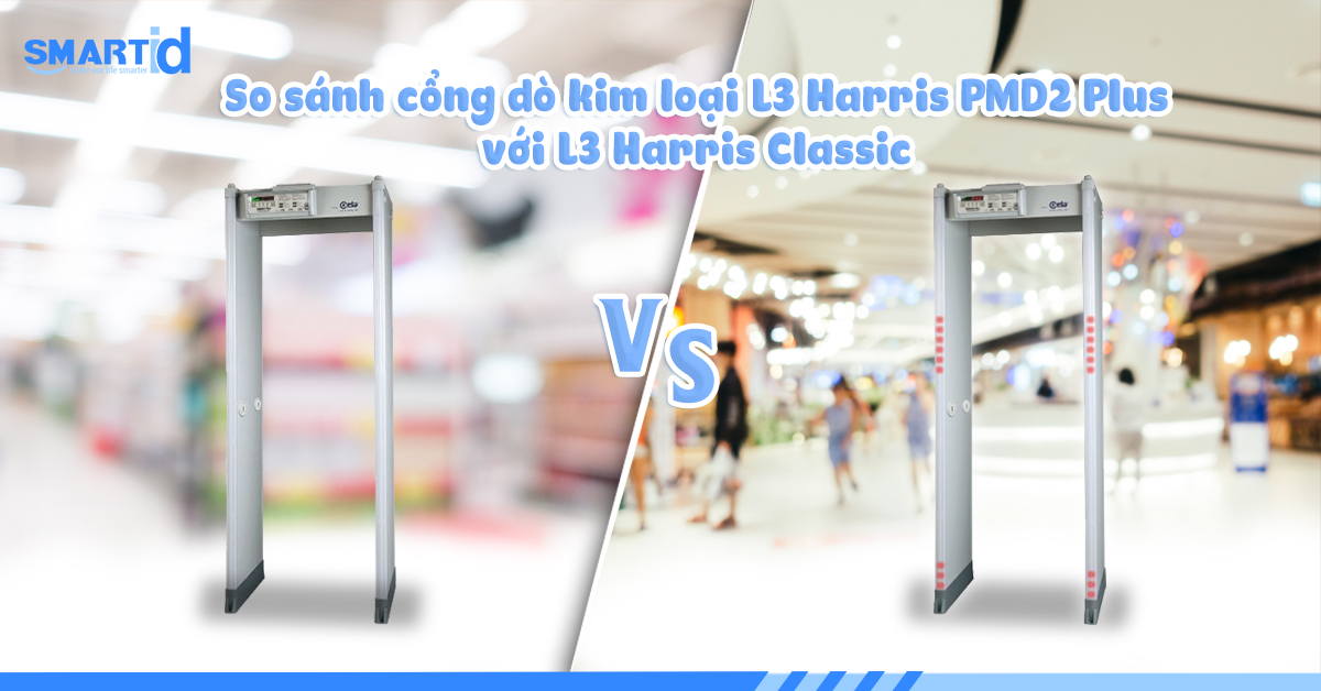 So sánh cổng dò kim loại L3 Harris PMD2 Plus với L3 Harris Classic