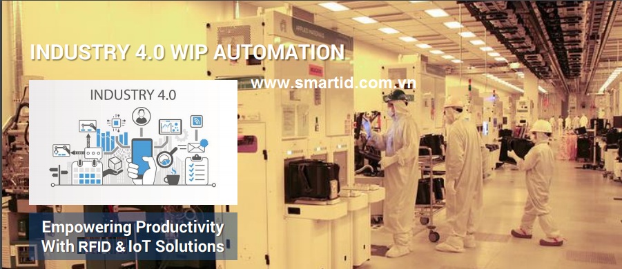 Ứng dụng RFID và giải pháp IoT trong xu hướng INDUSTRY 4.0 WIP AUTOMATION