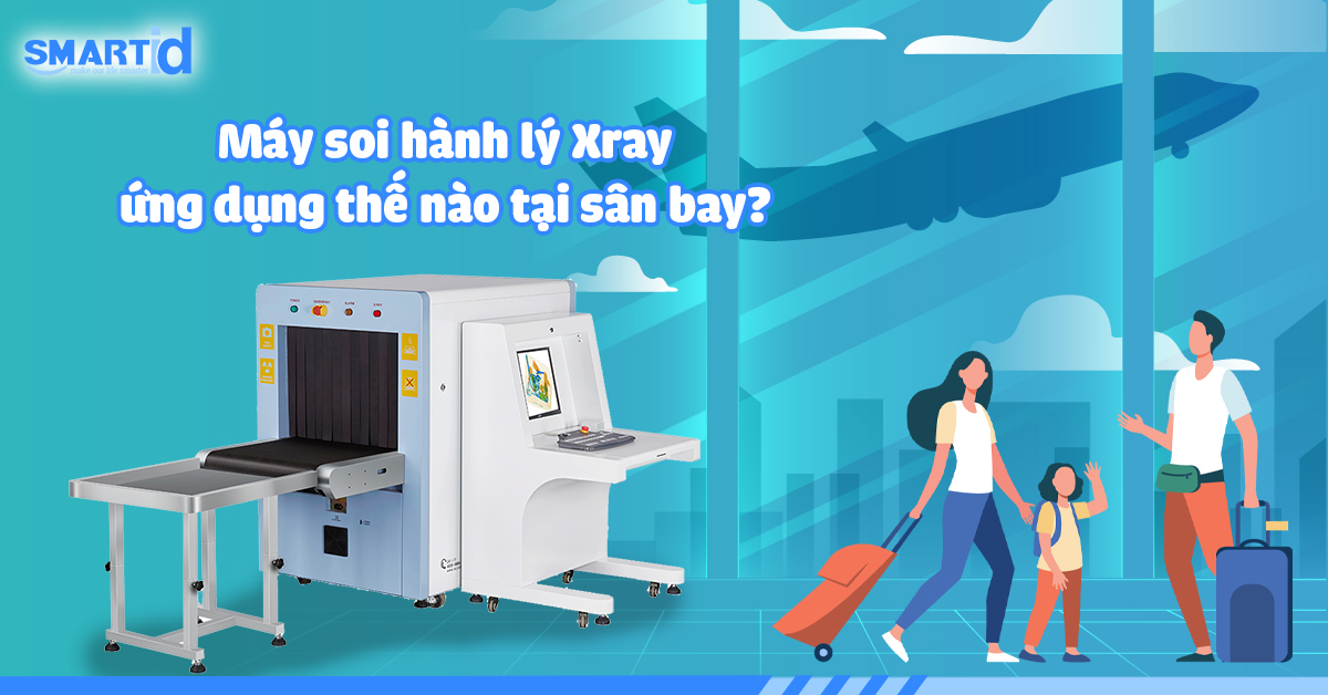 Máy soi hành lý XRAY ứng dụng thế nào tại sân bay?
