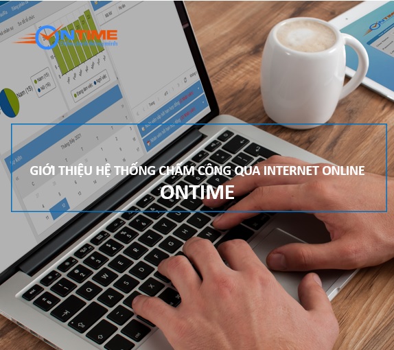 Giới thiệu giải pháp chấm công internet online ONTIME